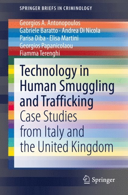 Fiamma Terenghi, Georgios Papanicolaou, Elisa Martini, Parisa Diba, Andrea Di Nicola, Gabriele Baratto, Georgios A. Antonopoulos - Technology in Human Smuggling and Trafficking, E-bok