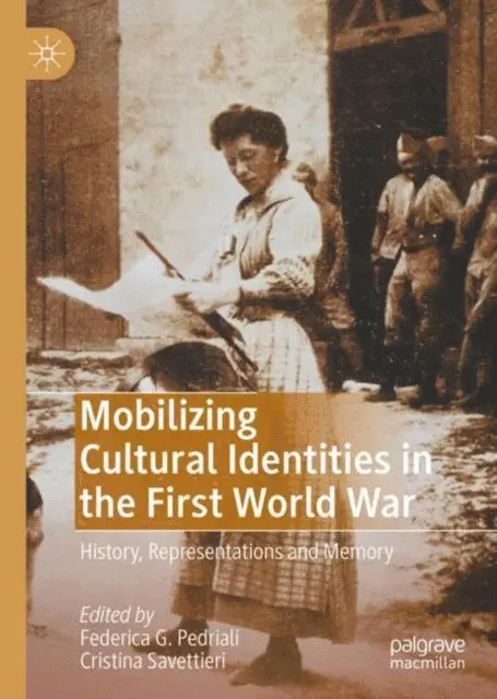 Cristina Savettieri, Federica G. Pedriali - Mobilizing Cultural Identities in the First World War, E-bok. Tillgänglighet: Lägg i varukorg