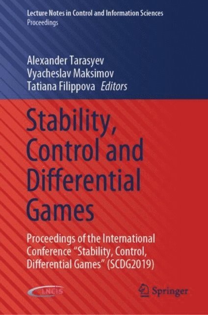 Tatiana Filippova, Vyacheslav Maksimov, Alexander Tarasyev - Stability, Control and Differential Games, E-bok