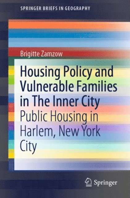 Brigitte Zamzow - Housing Policy and Vulnerable Families in The Inner City, E-bok