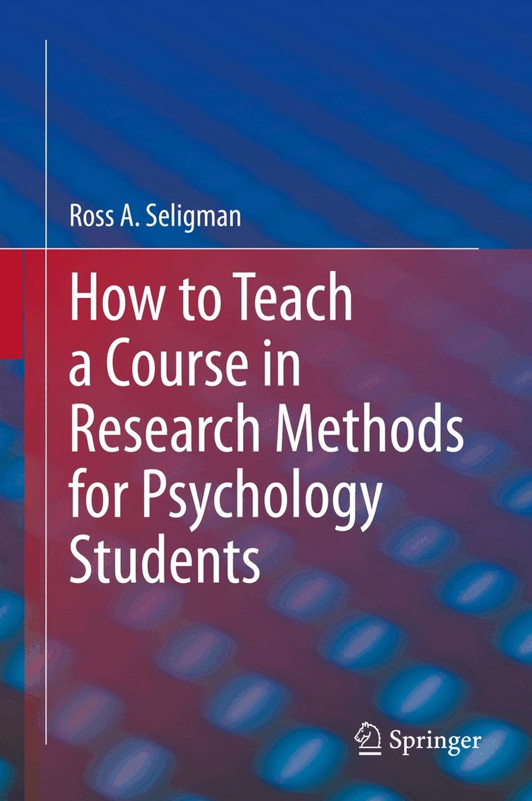 Ross A. Seligman - How to Teach a Course in Research Methods for Psychology Students, Inbunden. Tillgänglighet: Lägg i varukorg