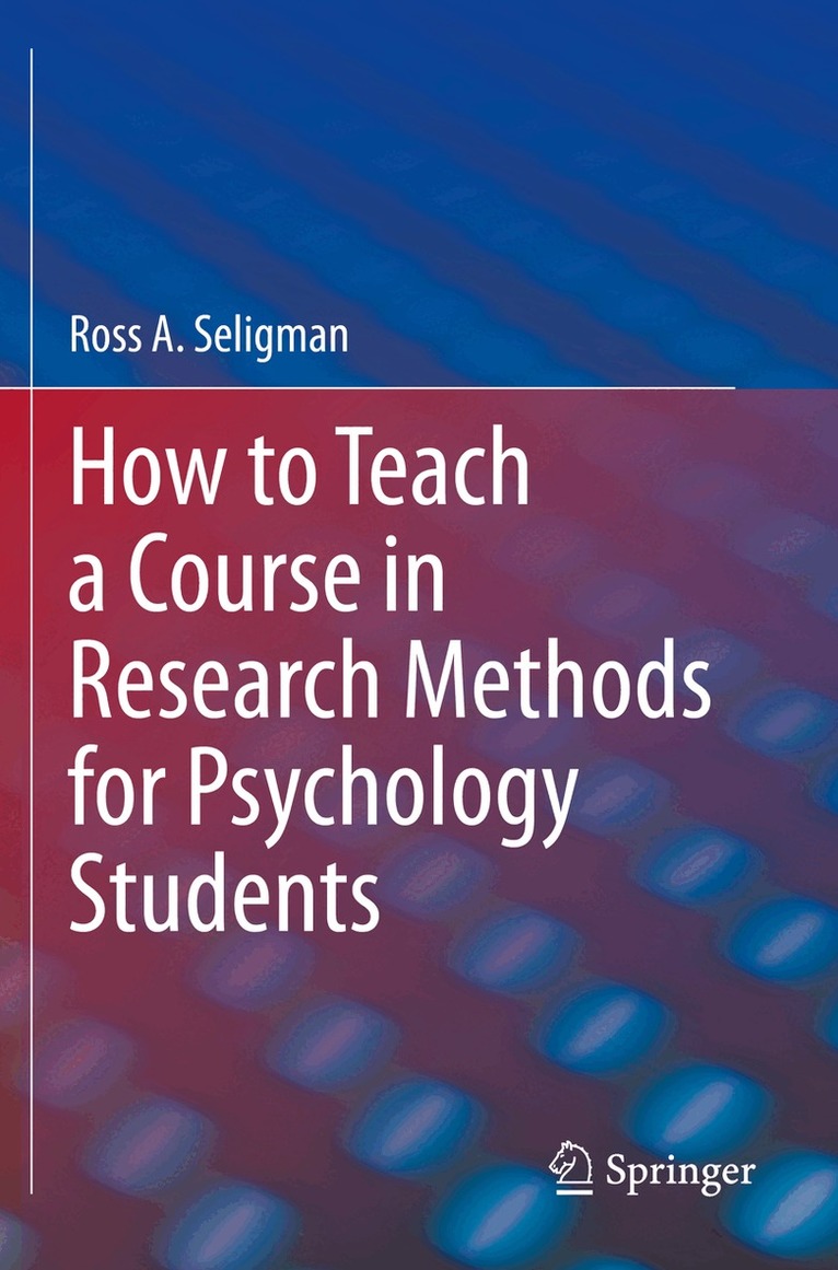 Ross A. Seligman - How to Teach a Course in Research Methods for Psychology Students, Häftad. Tillgänglighet: Lägg i varukorg