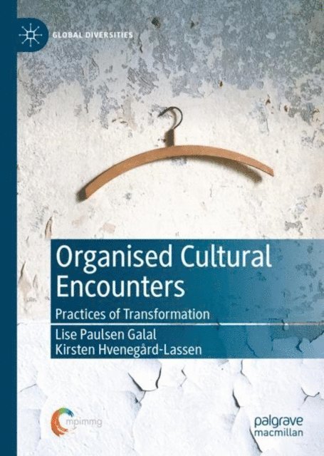 Kirsten Hvenegard-Lassen, Lise Paulsen Galal - Organised Cultural Encounters, E-bok