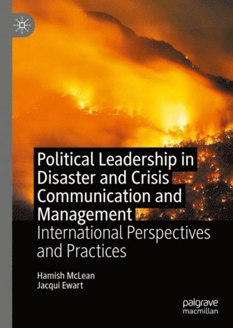 Jacqui Ewart, Hamish McLean - Political Leadership in Disaster and Crisis Communication and Management, E-bok