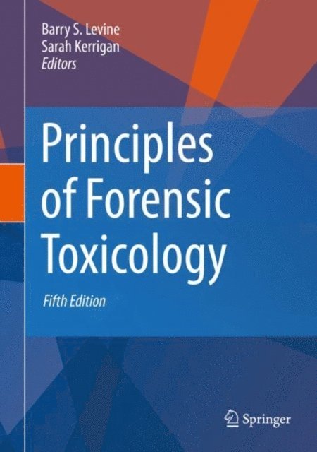 SARAH KERRIGAN, Barry S. Levine - Principles of Forensic Toxicology, E-bok. Tillgänglighet: Lägg i varukorg