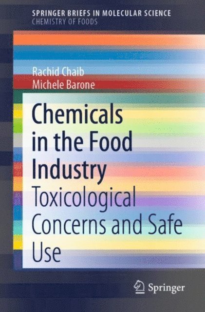 Michele Barone, Rachid Chaib - Chemicals in the Food Industry, E-bok