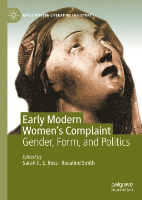 Rosalind Smith, Sarah C. E. Ross - Early Modern Women's Complaint, E-bok