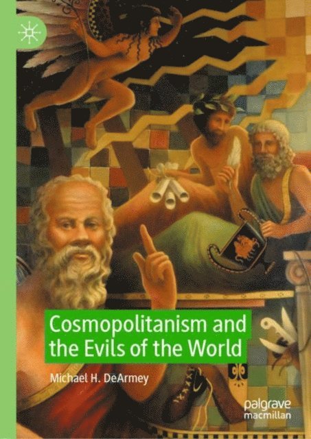 Michael H. DeArmey - Cosmopolitanism and the Evils of the World, E-bok