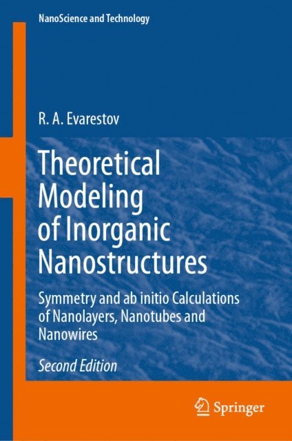 R. A. Evarestov - Theoretical Modeling of Inorganic Nanostructures, E-bok
