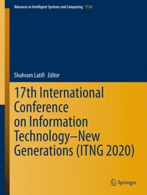 Shahram Latifi - 17th International Conference on Information Technology-New Generations (ITNG 2020), E-bok