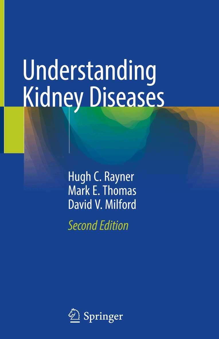 Hugh C. Rayner, Mark E. Thomas, David V. Milford - Understanding Kidney Diseases, Inbunden