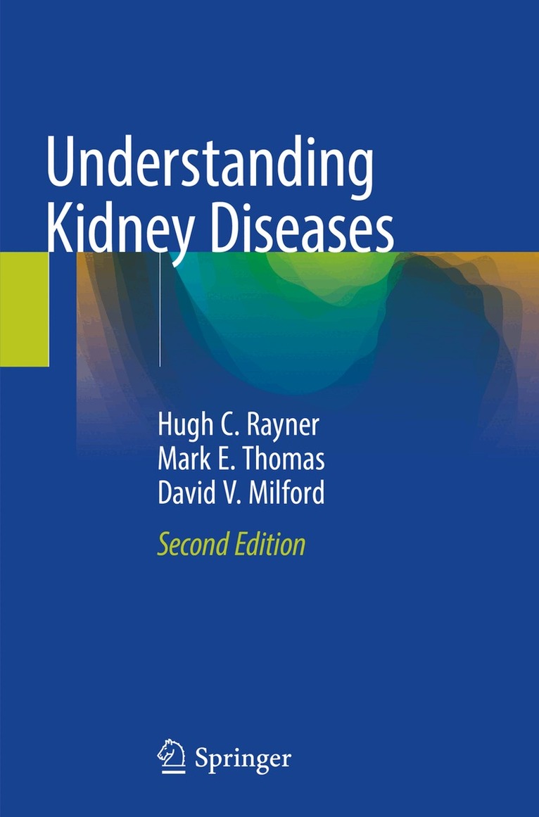 Hugh C. Rayner, Mark E. Thomas, David V. Milford - Understanding Kidney Diseases, Häftad