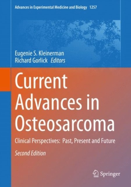 Richard Gorlick, Eugenie S. Kleinerman - Current Advances in Osteosarcoma, E-bok