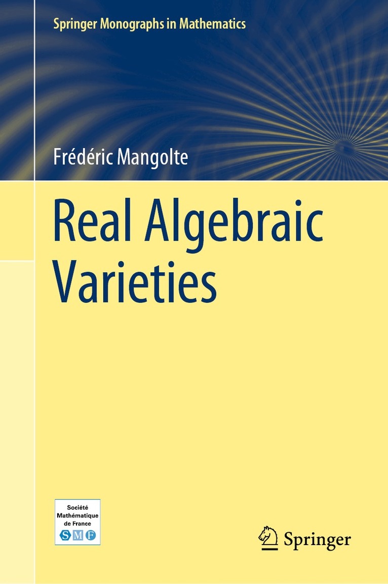 Frédéric Mangolte - Real Algebraic Varieties, Inbunden
