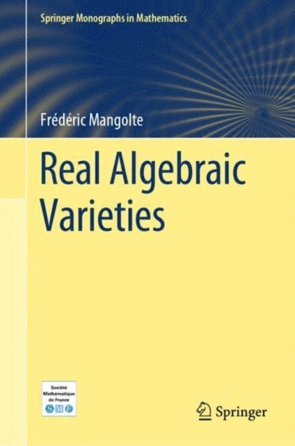 Frederic Mangolte - Real Algebraic Varieties, E-bok