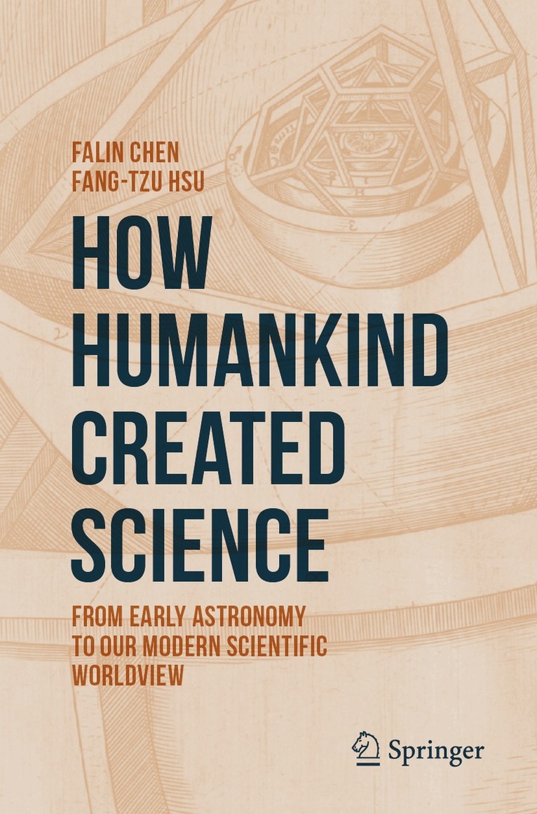 Falin Chen, Fang-Tzu Hsu - How Humankind Created Science, Häftad