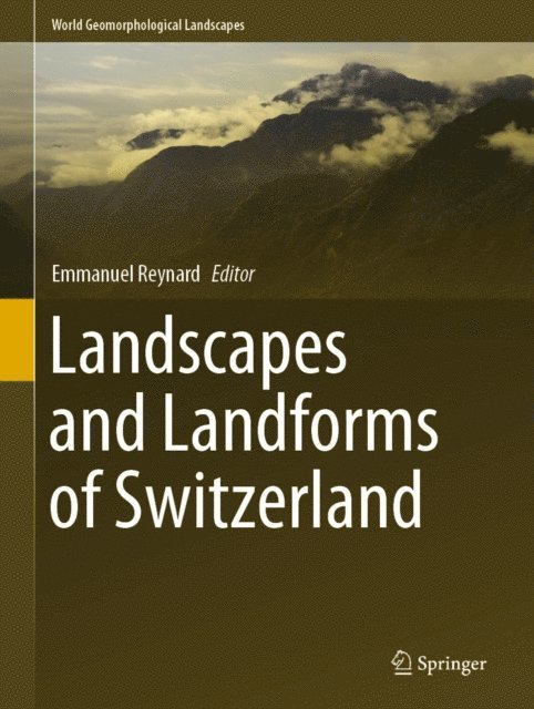 Emmanuel Reynard - Landscapes and Landforms of Switzerland, E-bok