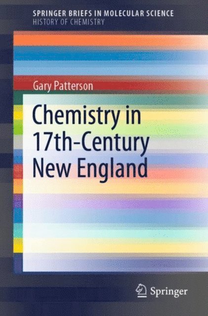 Gary Patterson - Chemistry in 17th-Century New England, E-bok