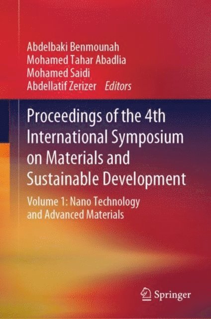 Abdellatif Zerizer, Mohamed Saidi, Mohamed Tahar Abadlia, Abdelbaki Benmounah - Proceedings of the 4th International Symposium on Materials and Sustainable Development, E-bok. Tillgänglighet: Lägg i varukorg