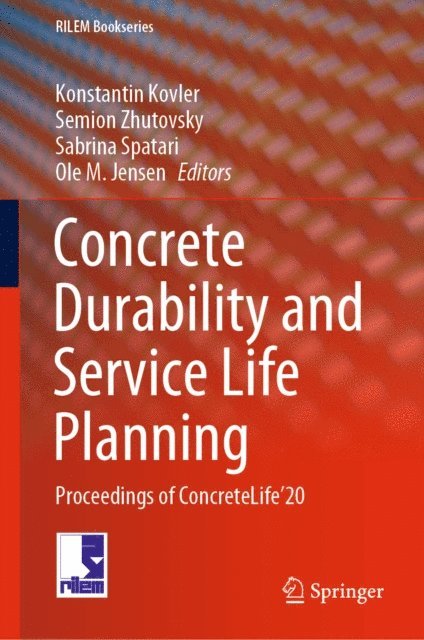 Ole M. Jensen, Sabrina Spatari, Semion Zhutovsky, Konstantin Kovler - Concrete Durability and Service Life Planning, E-bok