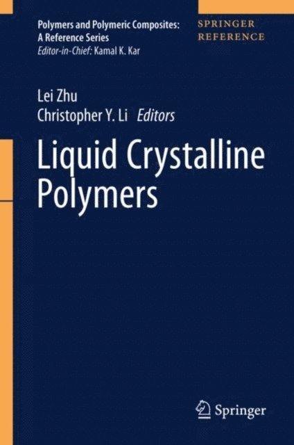 Christopher Y. Li, Lei Zhu - Liquid Crystalline Polymers, E-bok