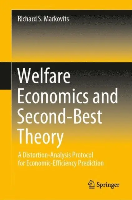 Richard S. Markovits - Welfare Economics and Second-Best Theory, E-bok. Tillgänglighet: Lägg i varukorg
