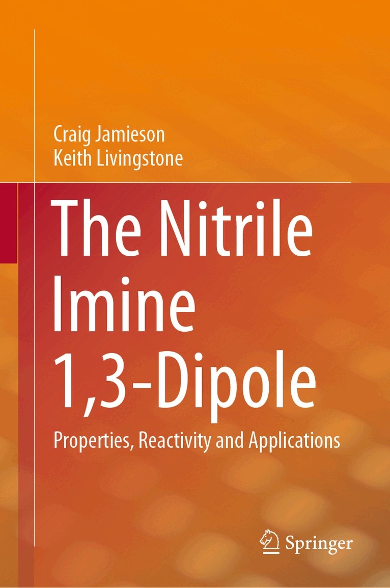 Craig Jamieson, Keith Livingstone - Nitrile Imine 1,3-Dipole, Inbunden. Tillgänglighet: Lägg i varukorg