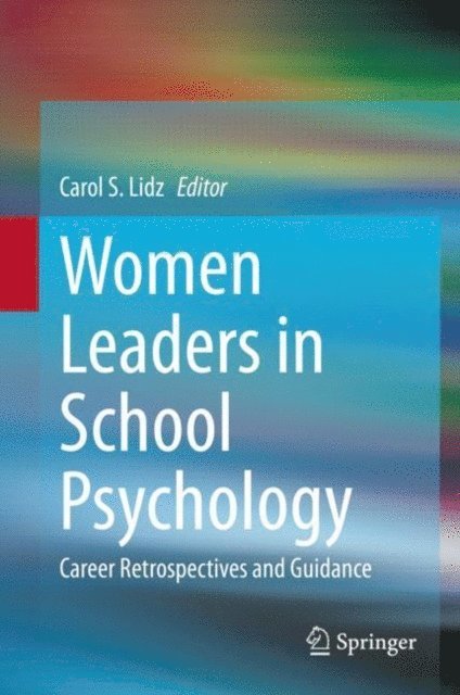 Carol S. Lidz - Women Leaders in School Psychology, E-bok