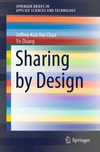 Ye Zhang, Jeffrey Kok Hui Chan - Sharing by Design, E-bok