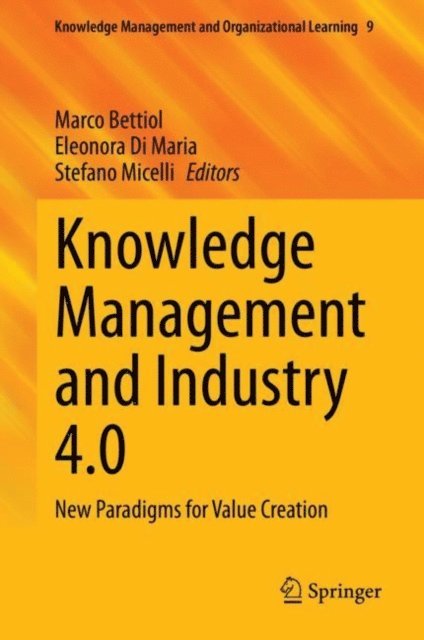 Stefano Micelli, Eleonora Di Maria, Marco Bettiol - Knowledge Management and Industry 4.0, E-bok