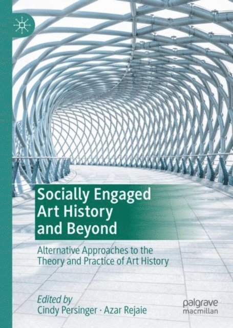 Azar Rejaie, Cindy Persinger - Socially Engaged Art History and Beyond, E-bok. Tillgänglighet: Lägg i varukorg