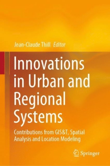 Jean-Claude Thill - Innovations in Urban and Regional Systems, E-bok