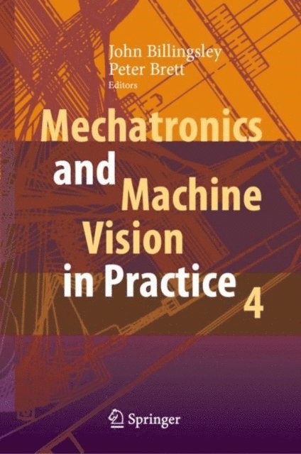 Peter Brett, John Billingsley - Mechatronics and Machine Vision in Practice 4, E-bok