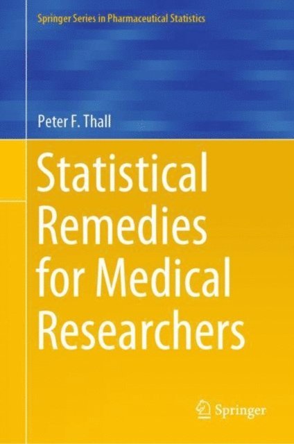 Peter F. Thall - Statistical Remedies for Medical Researchers, E-bok
