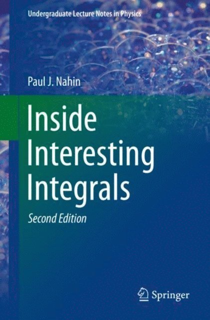 Paul J. Nahin - Inside Interesting Integrals, E-bok