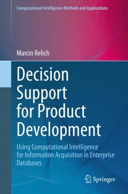 Marcin Relich - Decision Support for Product Development, E-bok