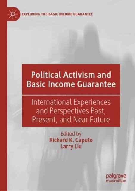 Larry Liu, Richard K. Caputo - Political Activism and Basic Income Guarantee, E-bok