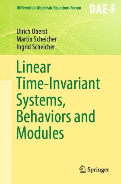 Ingrid Scheicher, Martin Scheicher, Ulrich Oberst - Linear Time-Invariant Systems, Behaviors and Modules, E-bok