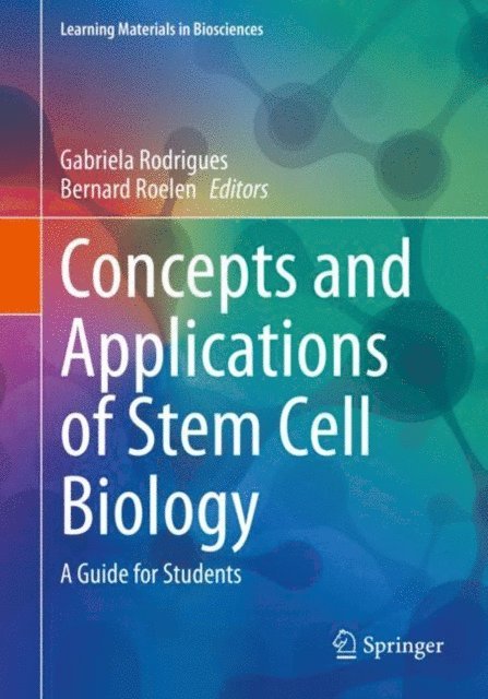 Bernard  A. J. Roelen, Gabriela Rodrigues - Concepts and Applications of Stem Cell Biology, E-bok