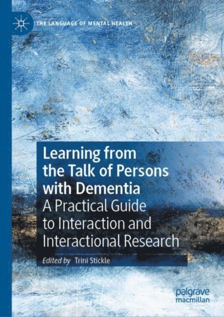 Trini Stickle - Learning from the Talk of Persons with Dementia, E-bok