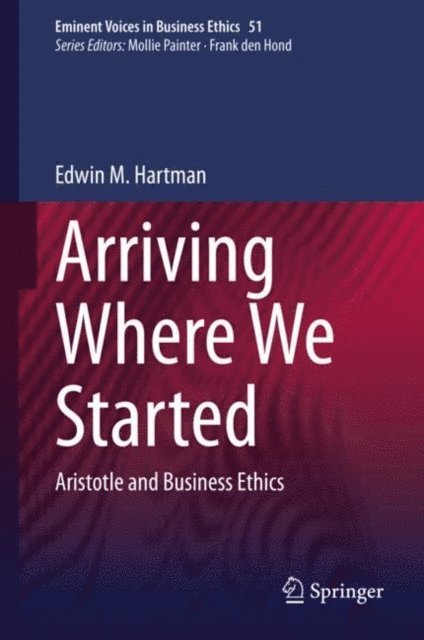 Edwin M. Hartman - Arriving Where We Started, E-bok