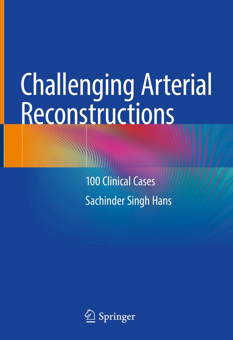 Sachinder Singh Hans - Challenging Arterial Reconstructions, Inbunden. Tillgänglighet: Lägg i varukorg