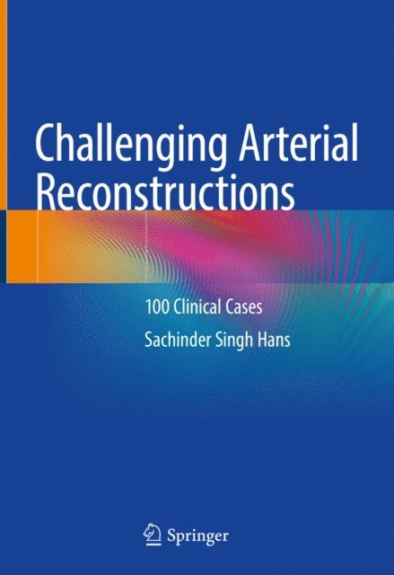 Sachinder Singh Hans - Challenging Arterial Reconstructions, E-bok. Tillgänglighet: Lägg i varukorg