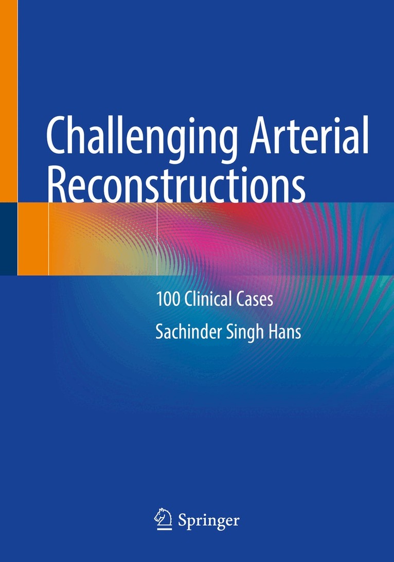 Sachinder Singh Hans - Challenging Arterial Reconstructions, Häftad. Tillgänglighet: Lägg i varukorg