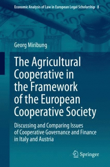 Georg Miribung - Agricultural Cooperative in the Framework of the European Cooperative Society, E-bok