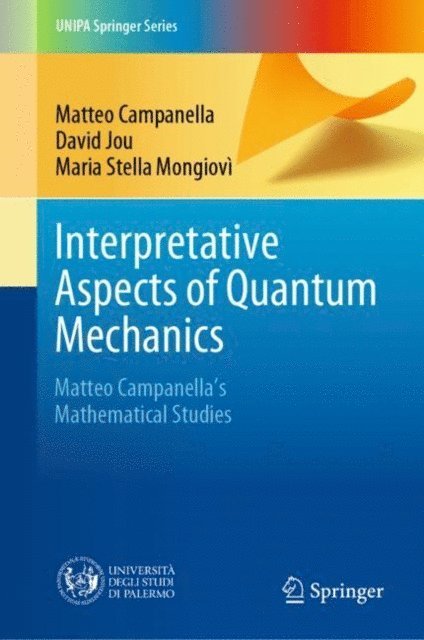 Maria Stella Mongiovi, David Jou, Matteo Campanella - Interpretative Aspects of Quantum Mechanics, E-bok