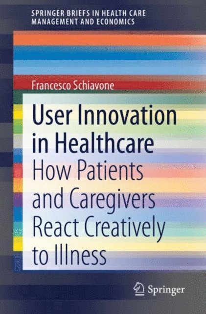 Francesco Schiavone - User Innovation in Healthcare, E-bok