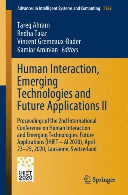 Kamiar Aminian, Vincent Gremeaux-Bader, Redha Taiar, Tareq Ahram - Human Interaction, Emerging Technologies and Future Applications II, E-bok