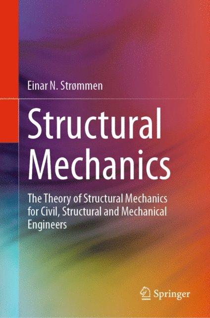 Einar N. Strommen - Structural Mechanics, E-bok