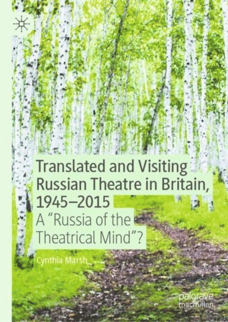 Cynthia Marsh - Translated and Visiting Russian Theatre in Britain, 1945-2015, E-bok